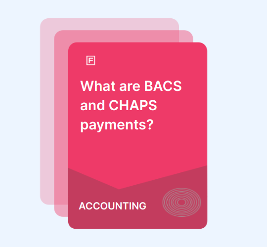 What are BACS and CHAPS payments?